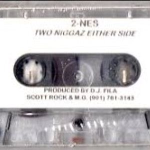 2-Nes two niggaz either side TN tape.jpg