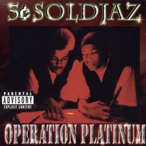5¢ Soldjaz - Operation Platinum (Front).jpg