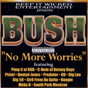 Big Bush No More Worries TN front.jpg
