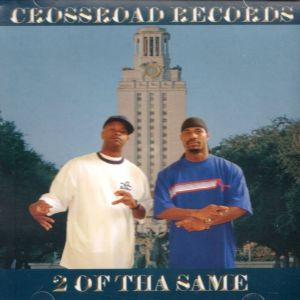 Crossroad records 2 of tha same Austin, TX 2006 front.jpg