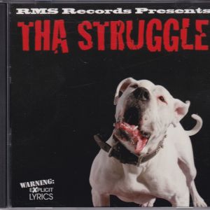 RMS RECORDS PRESENTS - THA STRUGGLE.JPG