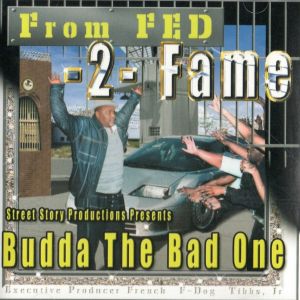 Budda the bad one from fed 2 fame IN front.jpg