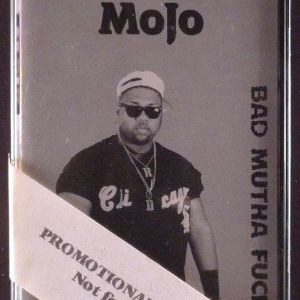 Mojo-Bad Mutha Fucka.JPG