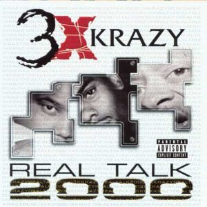 3 X Krazy - Real Talk 2000 [Front].jpg
