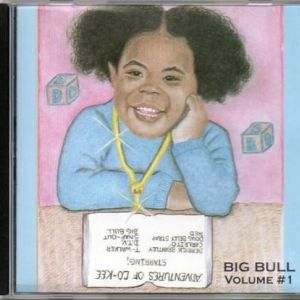 BIG BULL Volume 1 Da Best I Know.JPG