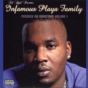Infamous_Playa_Family-Focused_On_Ambitions_Volume_1-Front.jpg