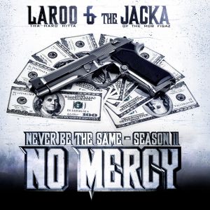 Laroo, The Jacka – No Mercy Never Be The Same - Season II 2.jpg