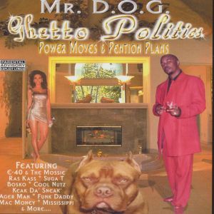 Mr. D.O.G. Ghetto Politics CD Tacoma E-40 Keak Da Sneak Suga T '00.JPG