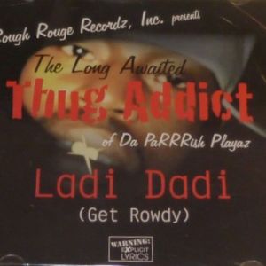 Thug Addict Ladi Dadi.jpg