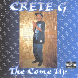 Crete-G The Come Up IL-TX front.jpg