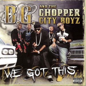 b.g. & chopper city boyz - we got this Front.jpg