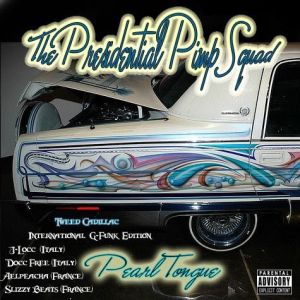 the-presidential-pimp-squad-pearl-tongue-475-475-0.jpg