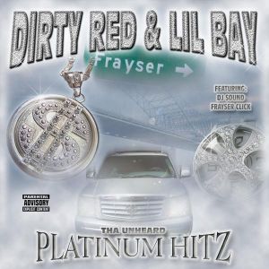 Dirty Red & Lil Bay unheard platinum hitz TN front.jpg