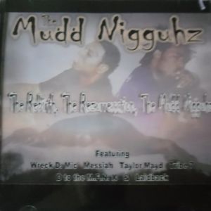 Mudd Nigguhz the rebirth Louisville, KY front.jpg