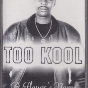 Too Kool - A Player's Name.jpg