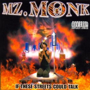 mz. monk - if these streets could talk (1997)(St. Louis, MO).jpg