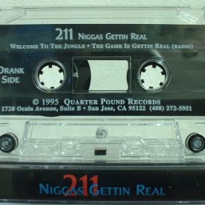 Niggas Gettin Real by 211 (Tape 1995 Quarter Pound Records) in San