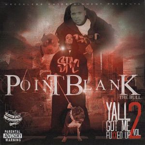 point blank - yall got me fuxxed up2.jpg