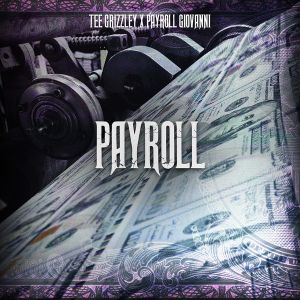 tee-grizzley-payroll-600-600-0.jpg