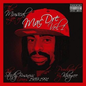 the-musical-life-of-mac-dre-vol-1-the-strictly-business-years-1989-1991-500-500-0.jpg