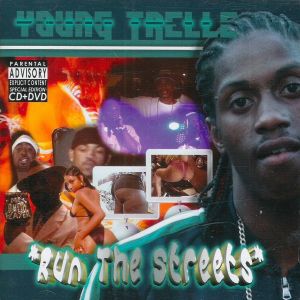 young trelle run the sreetsCeveland, OH 2004 front.jpg