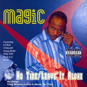 Magic No Time Leave It Alone Little Rock,AR front.jpg