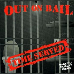 Out On Bail Time Served TN front.jpg