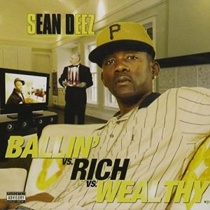 Sean Deez Ballin' Vs Rich Vs Wealthy front.jpg