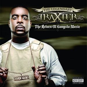 The Legendary Traxster The Return Of Gangsta Music Chicago IL front.jpg