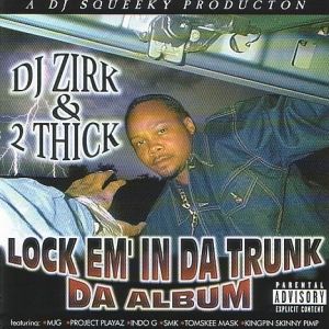 dj zirk_and_2_thick-lock_em_in_da_trunk-FRONT.jpg