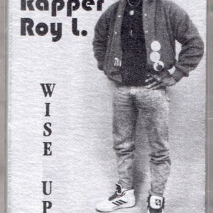 THE RAPPER ROY L Wise Up.JPG
