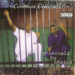 common criminals - criminals by choice (texas).jpg