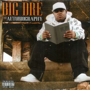 Big Dre the autobiography Louisville, KY 2007 front.jpg