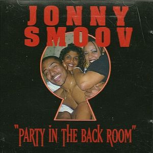 Jonny Smoov party in the back room CA front.jpg