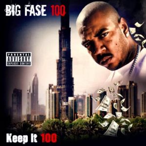 Big Fase 100 keep it 100 Compton, CA front.jpg