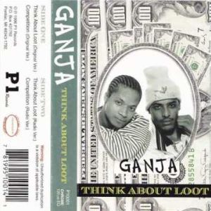 Ganja Think about loot MI tape front.jpg