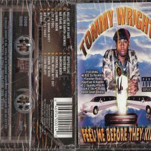 Tommy Wright III - Feel Me Before They Kill Me (Tape).JPG