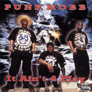 funk mobb - it ain't 4 play (front).jpg
