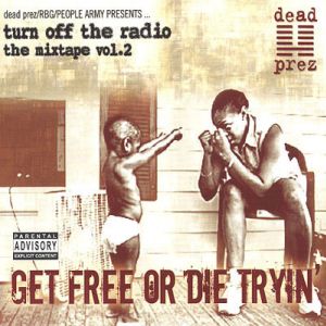 turn-off-the-radio-the-mixtape-vol-2-get-free-or-die-tryin-401-400-0.jpg