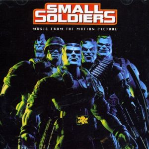 VARIOUS - Small Soldiers Music.jpg