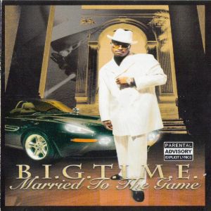 b.i.g.t.i.m.e. - married to the game (front).jpg