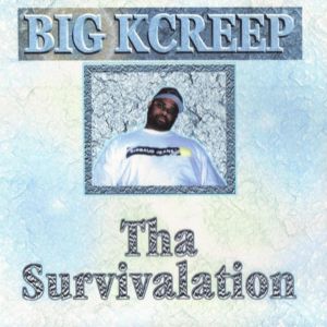 Big Kcreep tha survivalation KC front.jpg