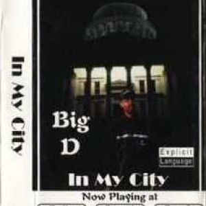 Big-D in my city Sacramento, CA tape front.jpg