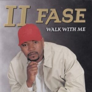 II Fase walk with me CA front.jpg