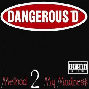 Dangerous D method 2 my madness MI front.jpg