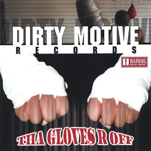 Dirty Motive Records the gloves r off front.jpg