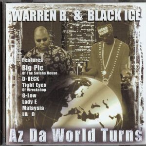Warren B & Black Ice - Az Da World Turns 2.jpg
