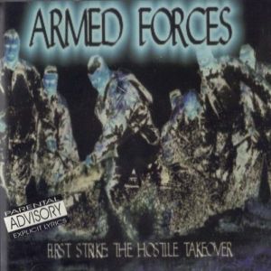 Armed Forces first strike the hostile takeover front.jpg