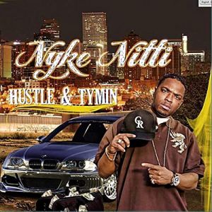 Nyke Nitti hustle & tymin CO front.jpg