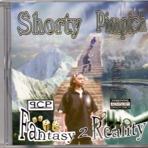 SHORTY PIMPISH Fantasy 2 Reality.jpg
